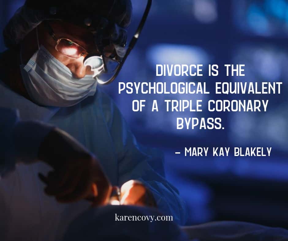 Picture of surgeon in surgery with divorce meme, "Divorce is the psychological equivalent of a triple coronary bypass."